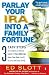 Books : Parlay Your IRA into a Family Fortune