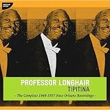 Tipitina: The Complete 1949-1957 New Orleans Recordings