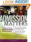 Admission Matters: What Students and Parents Need to Know About Getting Into College (Jossey-Bass Education)