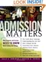 Admission Matters: What Students and Parents Need to Know About Getting Into College (Jossey-Bass Education)