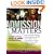 Admission Matters: What Students and Parents Need to Know About Getting Into College (Jossey Bass Education Series)
