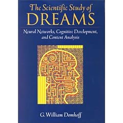 The Scientific Study of Dreams: Neural Networks, Cognitive Development, and Content Analysis