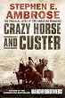 Crazy Horse and Custer: The Parallel Lives of Two American Warriors