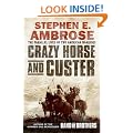 Crazy Horse and Custer: The Parallel Lives of Two American Warriors