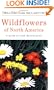 Wildflowers of North America: A Guide to Field Identification (Golden Field Guides)