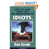 How to Cope When You Are Surrounded by Idiots... Or If You Are One (Truth about Life Humor Books)