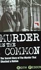 Murder on the Common: The Secret Story of the Murder That Shocked a Nation (Blake's True Crime Library)