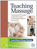 Teaching Massage: Fundamental Principles in Adult Education for Massage Program Instructors