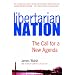 Libertarian Nation!: The Call for a New Agenda