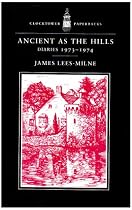 Ancient as the Hills: Diaries 1973-1974