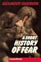 A Short History of Fear