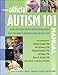Books : The Official Autism 101 E-Book: Everything You Need to Know About Autism from Experts Who Know and Care