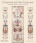 Ornament and the Grotesque: Fantastical Decoration from Antiquity to Art Nouveau