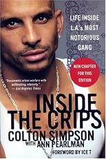 Inside the Crips: Life Inside L.A.'s Most Notorious Gang