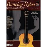Pumping Nylon: Supplemental Repertoire for the Best-Selling Classical Guitarist's Technique Handbook'