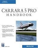 Carrara 5 Pro Handbook (Graphics Series)