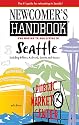 Newcomer's Handbook for Moving to and Living in Seattle (Newcomer's Handbooks)