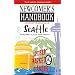 Newcomer's Handbook for Moving to and Living in Seattle (Newcomer's Handbooks)