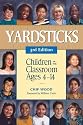 Yardsticks: Children in the Classroom Ages 4-14