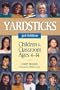 Yardsticks: Children in the Classroom Ages 4-14