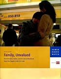 Family, unvalued : discrimination, denial, and the fate of binational same-sex couples under U.S. law