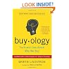 Buyology: Truth and Lies About Why We Buy