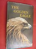 The golden eagle : king of birds