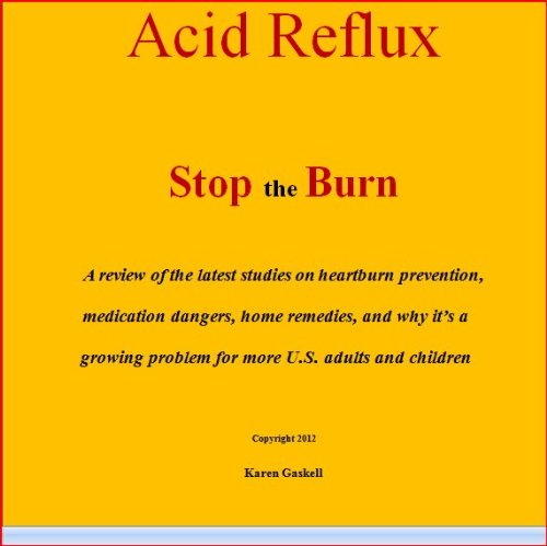 Acid Reflux, Stop the Burn