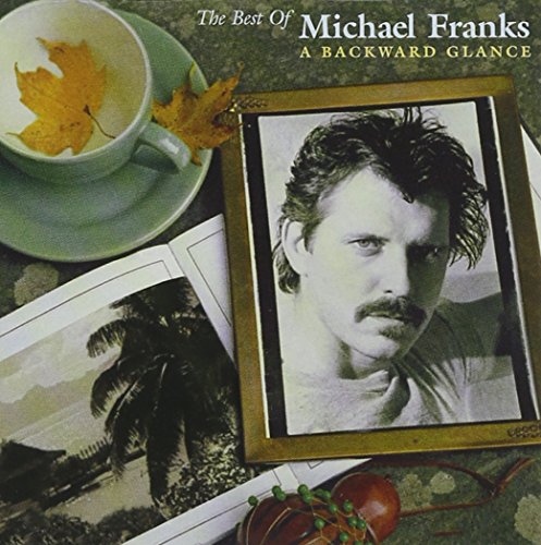 Michael Franks - Best Of Michael Franks: A Backward Glance - Zortam Music