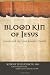 Blood Kin of Jesus: James and the Lost Jewish Church