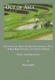 Out of Asia : the films of Akira Kurosawa, Satyajit Ray, Abbas Kiarostami, and Zhang Yimou : essays and interviews