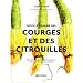 Sous le charmes des courges et des citrouilles