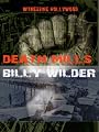 Witnessing For Hollywood : Death Mills - Billy Wilder