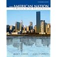 The American Nation: A History of the United States, Combined Volume (13th Edition) (MyHistoryLab Series) by Mark C. Carnes and John A. Garraty