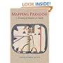Mapping Paradise: A History of Heaven on Earth
