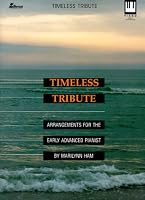 Timeless Tribute: Arrangements for the Early Advanced Pianist