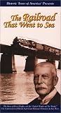 The Railroad That Went to Sea - Florida East Coast Railway's Overseas Train to Key West