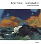 Emil Nolde, Landschaften