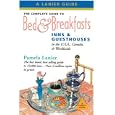 The Complete Guide to Bed & Breakfasts, Inns & Guesthouses in the United States, Canada, & Worldwide: In the Usa, Canada and Worldwide (Complete Guide to Bed and Breakfasts Inn)