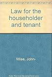 Law for the householder and tenant