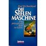 Die Seelenmaschine. Eine philosophische Reise ins &hellip von Paul M. Churchland