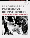 Revue CNRS  / Les nouvelles formations de l'interprète : Théâtre, danse, cirque, marionnettes