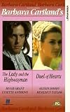 Barbara Cartland`s The Lady And The Highwayman / Duel Of Hearts [1987]