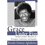 Grace Under Fire: Barbara Jordan's Rhetoric of Watergate, Patriotism, and Equality book cover