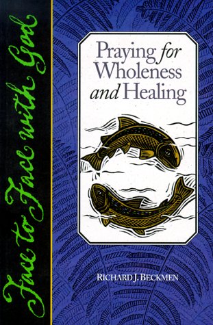 Praying for Wholeness and Healing (Face to Face with God) under Soteriology in The Books Store