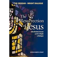 The Resurrection of Jesus: The Crossan-Wright Dialogue