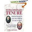 Extraordinary Tenure: Massachusetts and the Making of the Nation by  Neil J. Savage