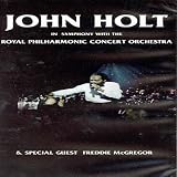 Music : John Holt in Symphony With the Royal Philharmonic Orchestra