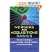 Mergers and Acquisitions Basics : The Key Steps of Acquisitions, Divestitures, and Investments