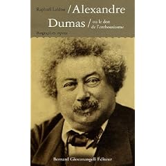 Alexandre Dumas, ou le don de l'enthousiasme